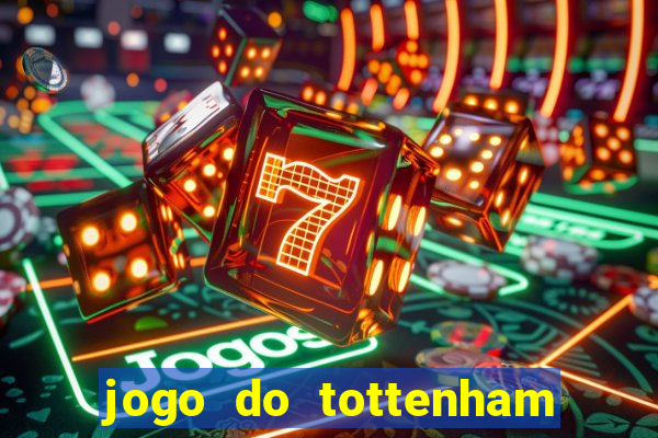 jogo do tottenham hoje palpite